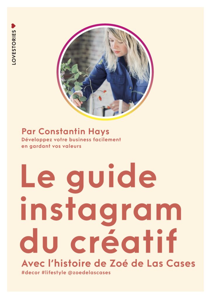 Le guide instagram du créatif avec l’histoire de Zoé de Las Cases