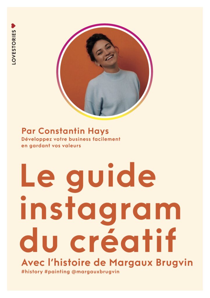 Le guide Instagram du créatif avec l’histoire de Margaux Brugvin